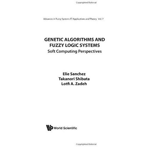 Genetic Algorithms And Fuzzy Logic Systems Soft Computing Perspectives    Format Reli 