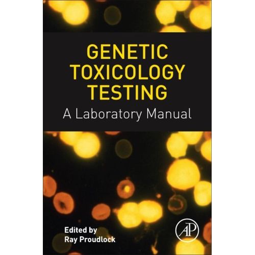 Genetic Toxicology Testing   de Ray Proudlock  Format Poche 