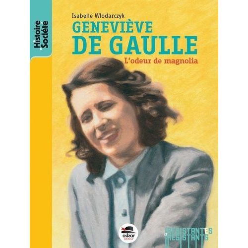 Genevive De Gaulle - L'odeur De Magnolia   de Wlodarczyk Isabelle  Format Broch 