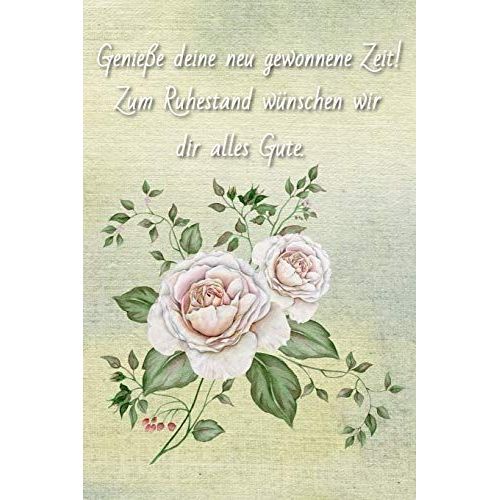 Genieße deine neu gewonnene Zeit! Zum Ruhestand wünschen wir dir alles