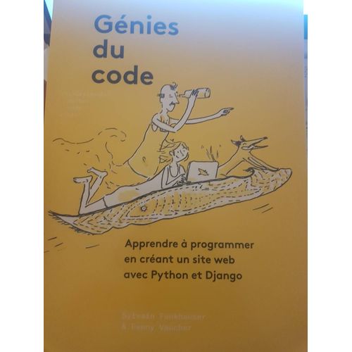 Gnies Du Code Apprendre  Programmer En Crant Un Site Web Avec Python Et Django.   de Sylvain Fankhauser  Format Broch 