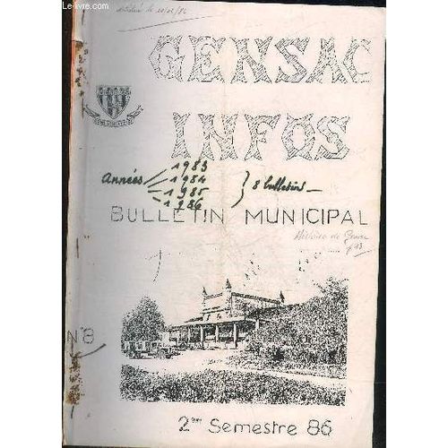 Gensac Infos 2eme Semestre 1986 - Opration Programme D'amlioration De L'habitat - Brigade De Gendarmerie - Comment Bnficier Des Aides A La Formation Dans Le Cadre Des Trois Nouvelles ...   de COLLECTIF