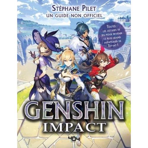 Genshin Impact - Un Guide Non Officiel   de Pilet Stphane  Format Beau livre 