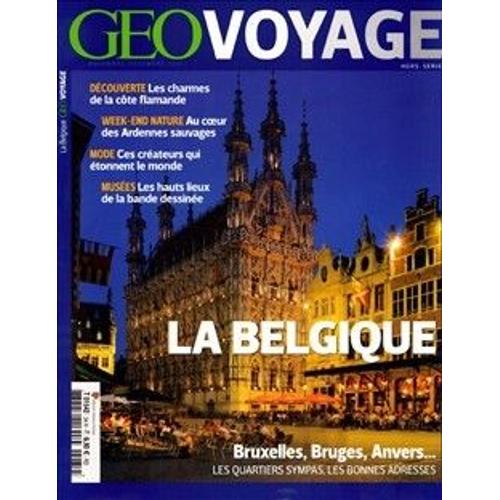 Geo Voyage Hors-Srie N 34 : La Belgique