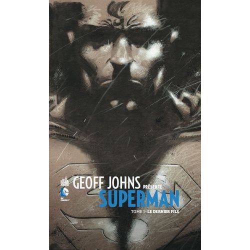 Geoff Johns Prsente Superman - Tome 1 - Le Dernier Fils    Format Album 