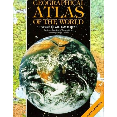 Geographical Atlas Of The World (World Atlas)   de William R. Mead  Format Reli 