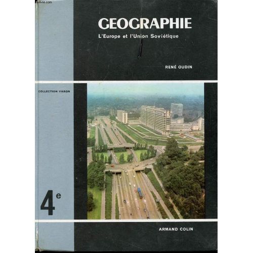 Geographie, L'europe Et L'union Sovietique, Classe De 4e   de OUDIN RENE  Format Reli 