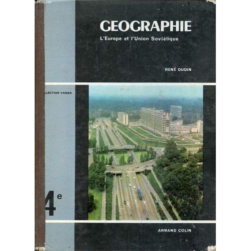 Geographie, L'europe Et L'union Sovietique, Classe De 4e   de OUDIN RENE  Format Reli 