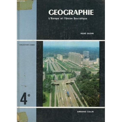Geographie, L'europe Et L'union Sovietique, Classe De 4e   de OUDIN RENE  Format Reli 