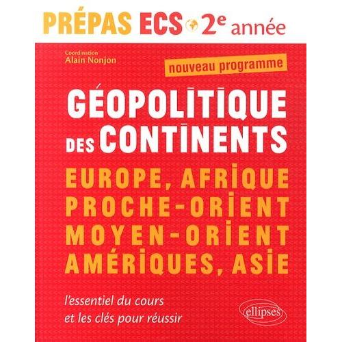 Gopolitique Des Continents - Prpas Ecs 2e Anne Modules 3 Et 4   de Nonjon Alain  Format Broch 