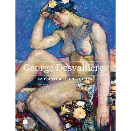 Georges Desvallires - La Peinture Corps Et me   de Collectif null  Format Beau livre 