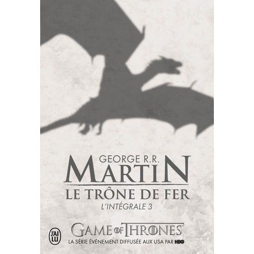 Le Trne De Fer L'intgrale (A Game Of Thrones) Tome 3   de george r. r. martin  Format Poche 