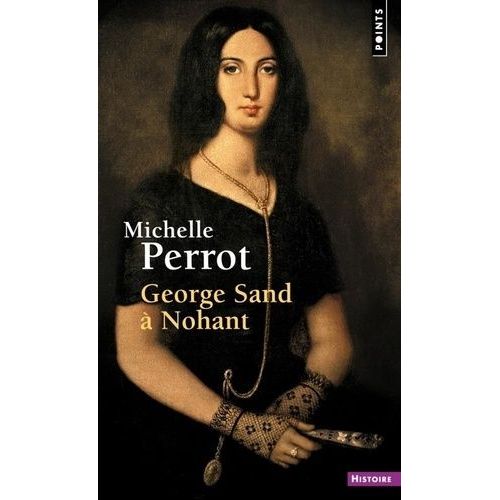 George Sand  Nohant - Une Maison D'artiste    Format Poche 