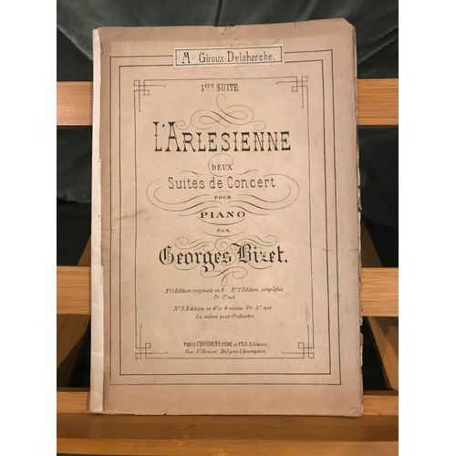 Georges Bizet L'arlsienne Suite N1 Partition Pour Piano Seul Ancienne Choudens