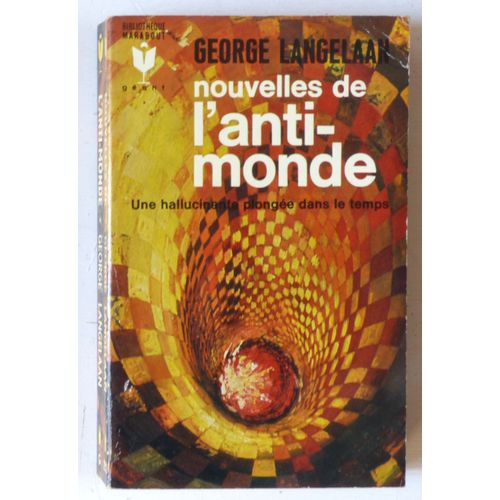 Georges Langelaan, Nouvelles De L'anti-Monde: Une Hallucinante Plonge Dans Le Temps. Bibliothque Marabout Gant N252. Prface De Jacques Bergier. Rcit De Science-Fiction, Imprim En Belgique, 1966   