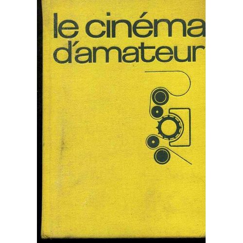 Le Cinma D'amateur. de Georges Rgnier