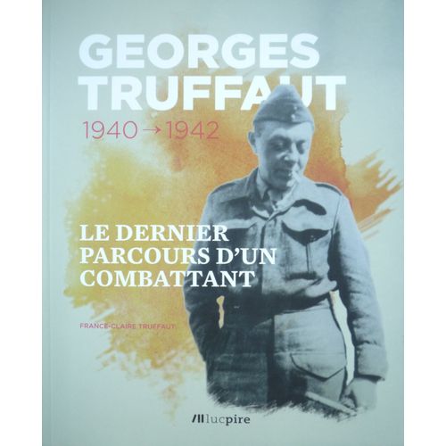 Truffaut 19401942. Le dernier parcours d¿un combattant Rakuten