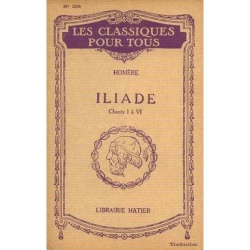 Homre.  Iliade Chant I  Vi, Rsum Et Extraits Des Chants Ii  V   de Georgin Ch.  Format Broch 