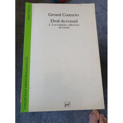 Droit Du Travail - Tome 1, Les Relations Collectives De Travail   de Couturier Grard  Format Beau livre 
