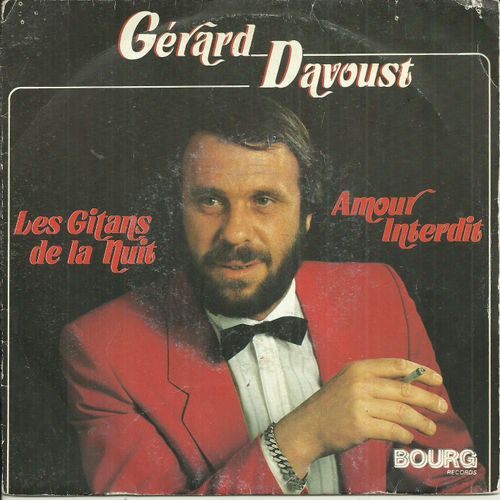 Grard Davoust : Les Gitans De La Nuit (Grard Davoust - Claude Pichard) 3'05 / Amour Interdit (Grard Davoust - Jean-Marie Savreux) 3'10 - 