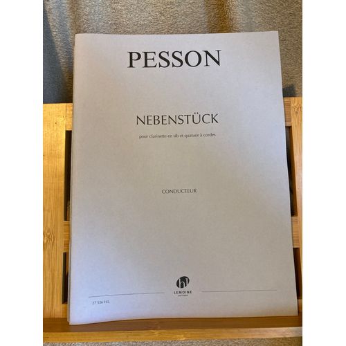 Gerard Pesson Nebenstck Pour Clarinette Et Quatuor A Cordes Partition Lemoine