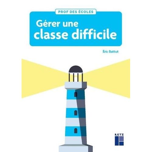 Grer Une Classe Difficile Cycles 2 Et 3    Format Grand Format 