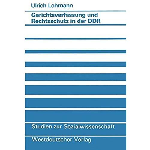 Gerichtsverfassung Und Rechtsschutz In Der Ddr   de Ulrich Lohmann  Format Broch 