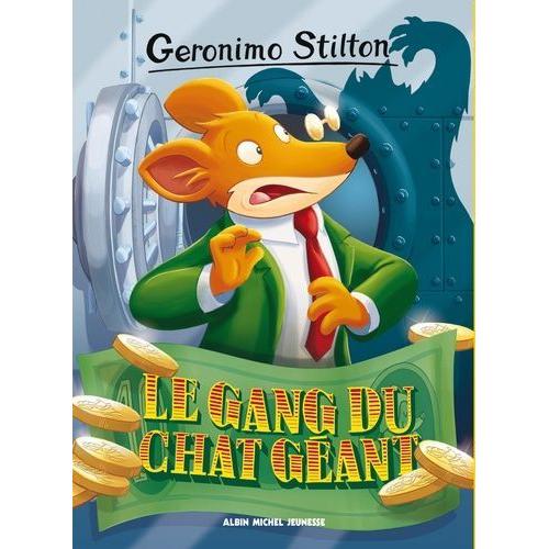 Geronimo Stilton Tome 77 - Le Gang Du Chat Gant   de geronimo stilton  Format Broch 