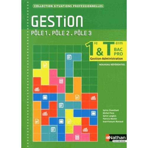 Gestion 1e & Tle Bac Pro Gestion-Administration - Ple 1 Ple 2 Ple 3   de sylvie chamillard  Format Broch 