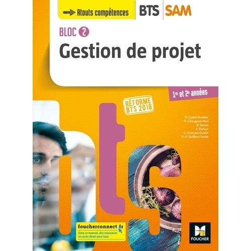 Gestion De Projet Bts Sam 1re Et 2e Annes Bloc 2 - Rforme Bts 2018    Format Grand Format 