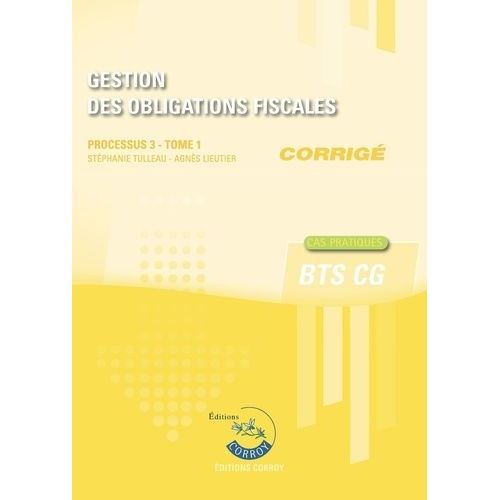 Gestion Des Obligations Fiscales Processus 3 Du Bts Cg Tome 1 - Corrig    Format Grand Format 