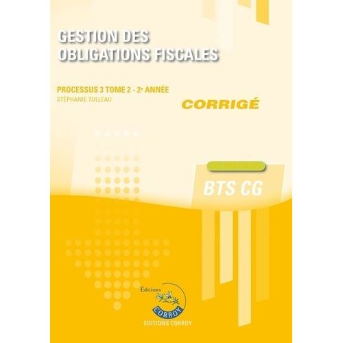 Gestion Des Obligations Fiscales Processus 3 Du Bts Cg Tome 2 - Corrig    Format Grand Format 
