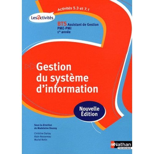 Gestion Du Systme D'information A5.3 - A7.1 Bts Assistant De Gestion Pme-Pmi 1re Anne    Format Beau livre 