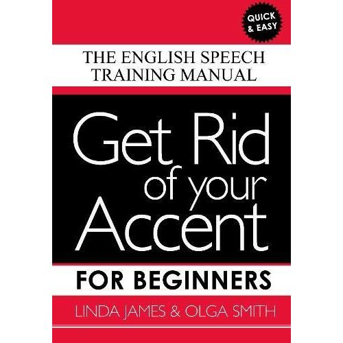 Get Rid Of Your Accent For Beginners    Format Broch 