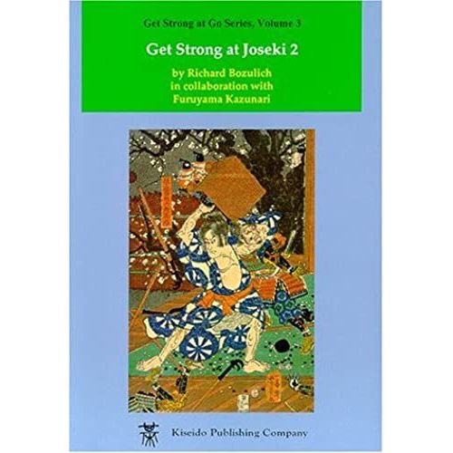 Get Strong At Joseki Volume 2: V. 2 (Get Strong At Go Series)   de unknown  Format Broch 