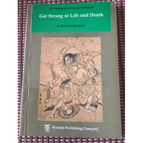 Get Strong At Life And Death   de Richard Bozulich 