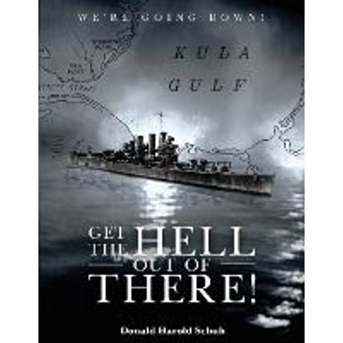 Get The Hell Out Of There We're Going Down   de Donald Harold Schuh  Format Broch 