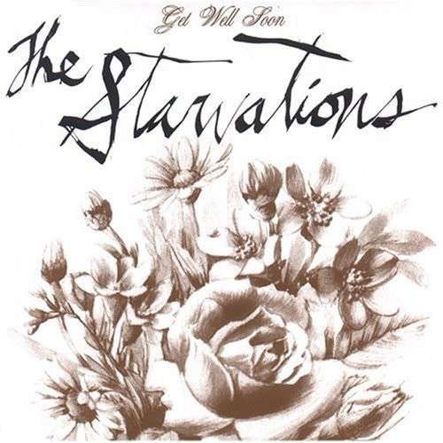 Get Well Soon - The Starvations