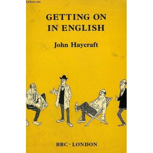 Getting On In English - An Intermediate Series For Students Of English .   de john haycraft