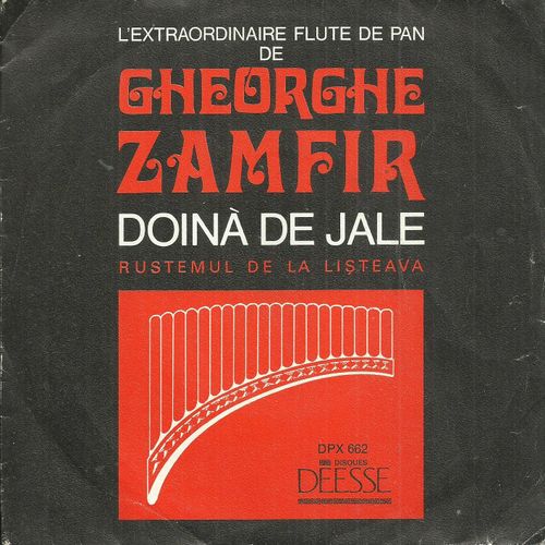 Gheorge Zamfir (L'extraordinaire Flute De Pan) : Doina De Jale (G. Zamfir) 5'20 / Rustemul De La Listeava (G. Zamfir) 1'55 - 