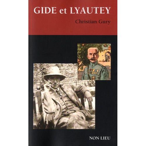 Gide Et Lyautey - Prcd De Gide Et Certains Faits Divers   de Gury Christian  Format Broch 