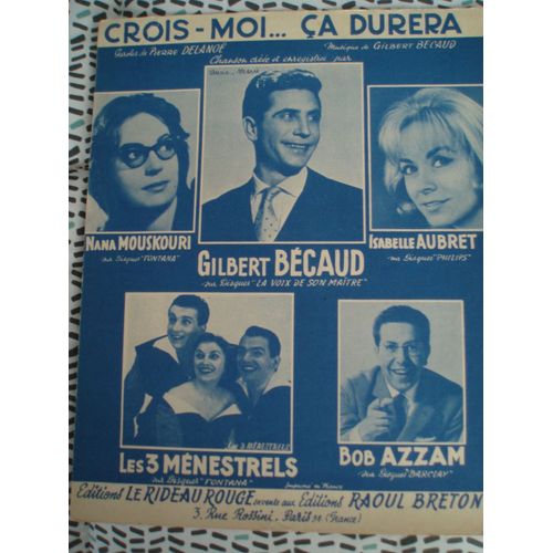 Gilbert Becaud / Isabelle Aubret / Nana Mouskouri / Bob Azzam / Les 3 Menestrels / Partition Crois Moi Ca Durera De 1962.