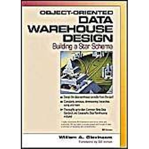 Object-Oriented Data Warehouse Design: A Star Schema   de William A. Giovinazzo  Format Broch 
