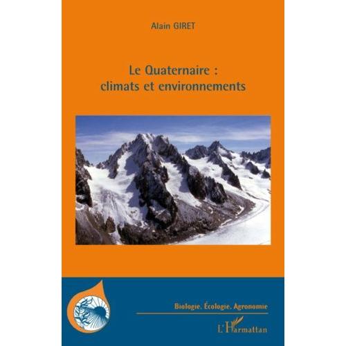 Le Quaternaire : Climats Et Environnements   de Giret Alain  Format Broch 