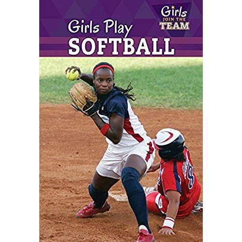Girls Play Softball (Girls Join The Team)   de Amy Rogers  Format Broch 