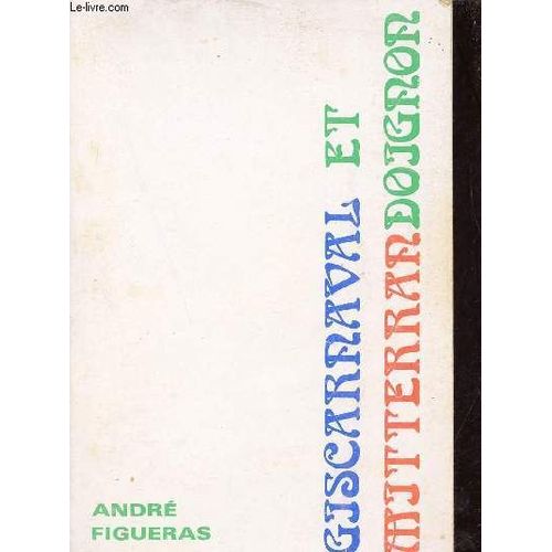 Giscarnaval Et Mitterrandoignon + Envoi De L Auteur.   de Figueras Andr 