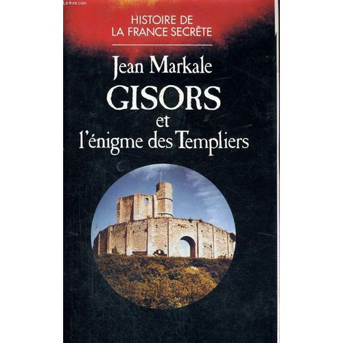 Gisors Et L'enigme Des Templiers    Format Reli 