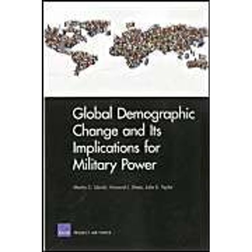Global Demographic Change And Its Implications For Military Power    Format Broch 