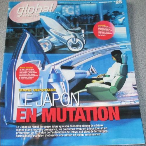 Global Renault : Le Magazine Des Salaris De Renault N25-Novembre 2003-Grand Reportage Le Japon En Mutation-Etude De Vhicule Toyota Pm-Berline Nissan Serenity-Rtrospective F1-Les Trains Roulants