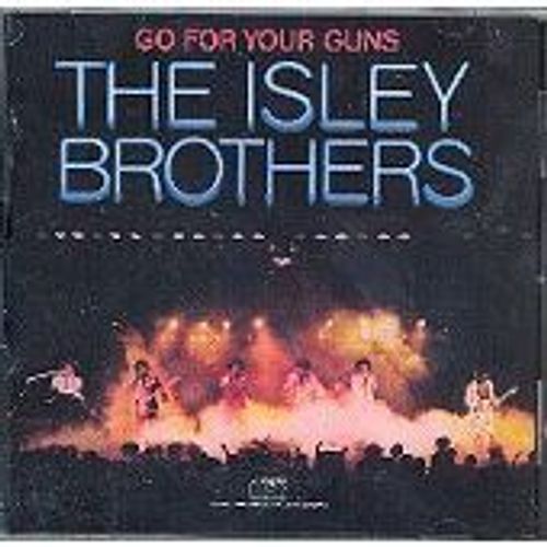 Go For Your Guns - The Isley Brothers